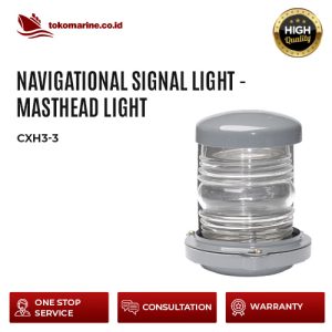 NAVIGATIONAL SIGNAL LIGHT - MASTHEAD LIGHT - CXH3-3