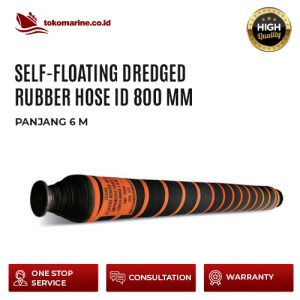 SELF-FLOATING DREDGED RUBBER HOSE ID 800 MM - PANJANG 6 M