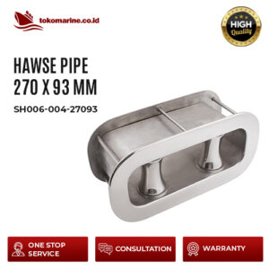 SH006-004-27093 HAWSE PIPE 270 MM X 93 MM