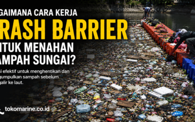 Bagaimana Cara Kerja Trash Barrier untuk Menahan Sampah Sungai?
