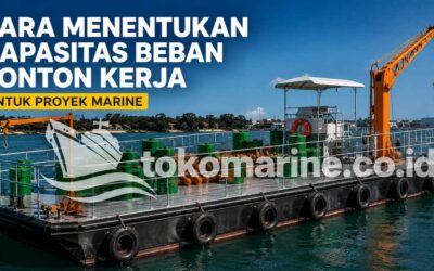 Cara Menentukan Kapasitas Beban Ponton Kerja untuk Proyek Marine