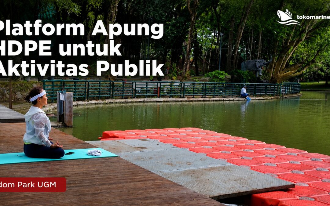Platform Apung HDPE untuk Aktivitas Publik: Studi Kasus di Wisdom Park UGM