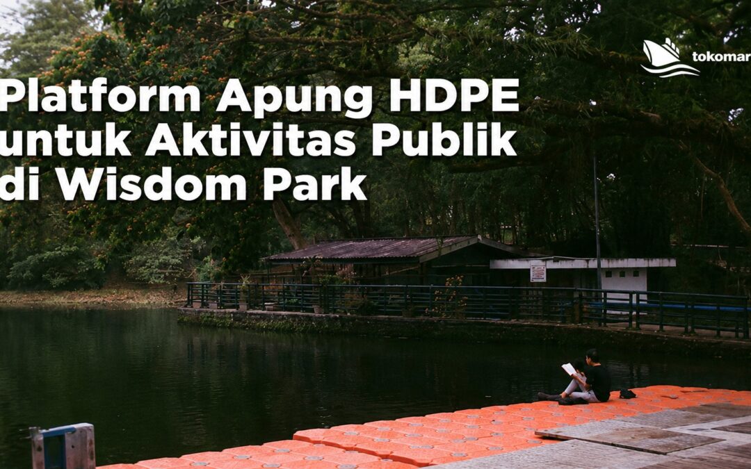 Platform Apung HDPE di Wisdom Park UGM: Solusi Fleksibel untuk Berbagai Aktivitas Publik